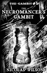 The Necromancer's Gambit