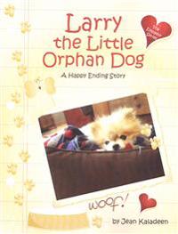 Larry the Little Orphan Dog