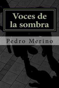 Voces de la sombra, 1-4