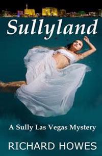 Sullyland: A Sully Las Vegas Mystery