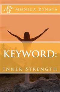 Keyword: : Inner Strength
