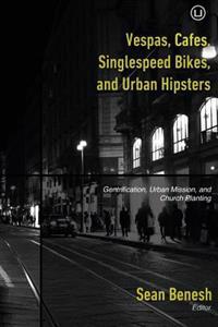 Vespas, Cafes, Singlespeed Bikes, and Urban Hipsters
