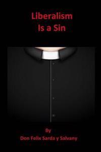Liberalism Is a Sin