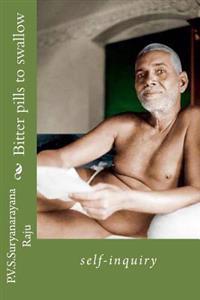 Bitter pills to swallow: self-inquiry