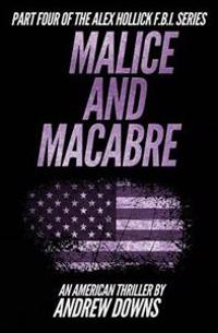 Malice and Macabre