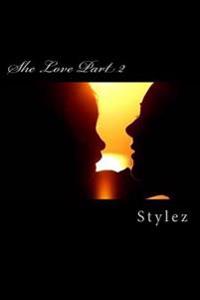 She Love Part 2