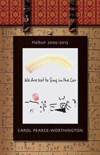 We Are Not to Sing in the Car