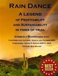 Rain Dance: The 3 Eloquent Solutions to Business Profitability and Sustainability