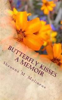 Butterfly Kisses: A Memoir