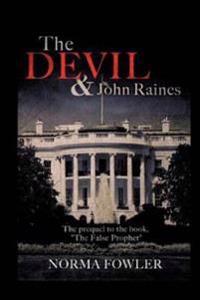 The Devil & John Raines: Prequel to The False Prophet