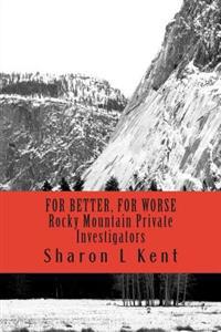 For Better, For Worse: Rocky Mountain Private Investigators