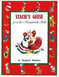 Stacie's Geese go to the Masquerade Ball