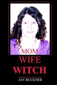 Mom Wife Witch