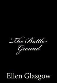 The Battle-Ground: [Large Print Edition]