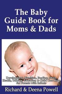 The Baby Guide Book for Moms & Dads