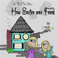 A Tale of Two Sisters: How Saxton was Found