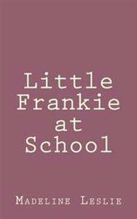 Bokomslag för "Little Frankie at School"