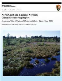 North Coast and Cascades Network Climate Monitoring Report: Lewis and Clark National Historical Park; Water Year 2010