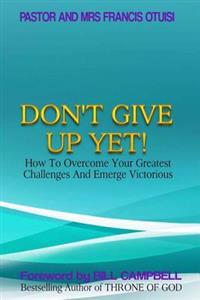 Don't Give Up Yet!