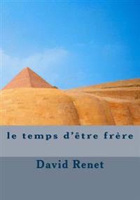 le temps d'être frère