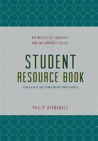 Student Resource Book: A Quick and Useful Guide to NMSU & DACC Campus Resources