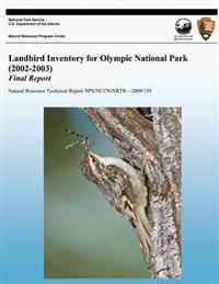 Landbird Inventory for Olympic National Park (2002-2003) Final Report