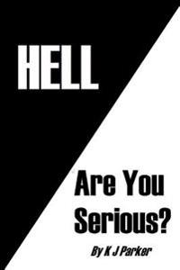 Hell: Are You Serious?