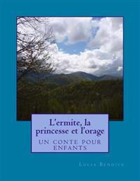 L'ermite, la princesse et l'orage