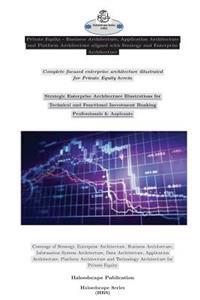Private Equity - Business Architecture, Application Architecture and Platform Architecture aligned with Strategy and Enterprise Architecture: Strategi