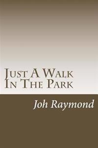 Just A Walk In The Park
