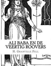 Ali Baba En De Veertig Roovers: Verhaal Uit De Duizend En Een Nacht