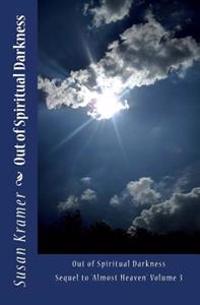 Out of Spiritual Darkness