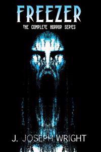 Freezer: The Complete Horror Series