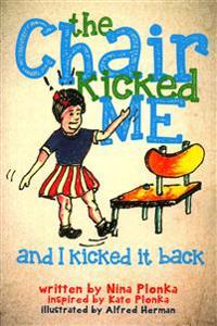 The Chair Kicked Me and I Kicked it Back: Understanding Sensory Processing Disorder for Kids