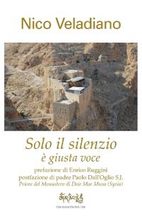 Solo il silenzio è giusta voce