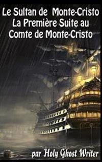 Le Sultan De Monte Cristo