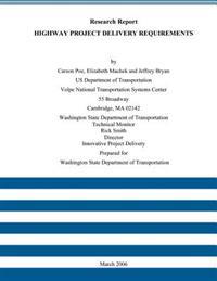 Research Report: Highway Project Delivery Requirements