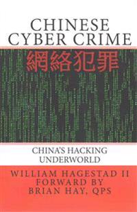 Chinese Cyber Crime: China's Hacking Underworld