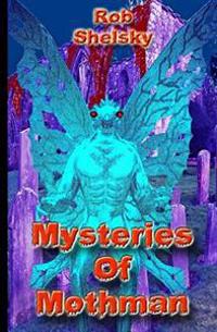 Mysteries Of Mothman