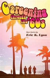 Careening through the '60s