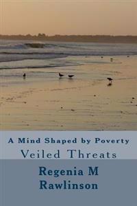 A Mind Shaped by Poverty