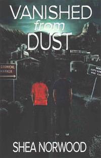 Vanished from Dust