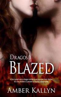 Blazed (Dragos, Book 3)