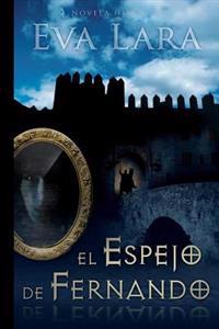 El espejo de Fernando / The mirror of Fernando