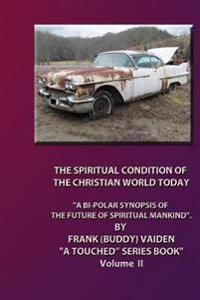 The Spirtual Condition of the Christian World Today