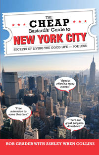The Cheap Bastard's® Guide to New York City