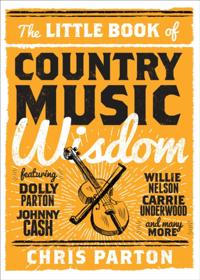 Little Book of Country Music Wisdom