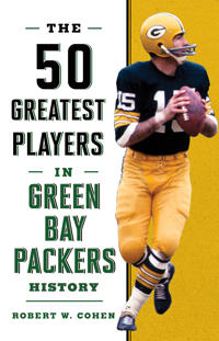 Bokomslag för "The 50 Greatest Players in Green Bay Packers History"