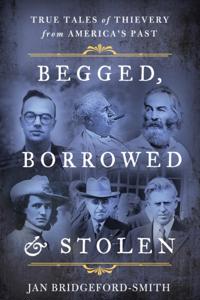 Begged, Borrowed, & Stolen