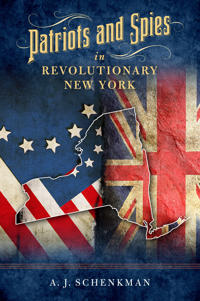 Kirjan kansi "Patriots and Spies in Revolutionary New York"
